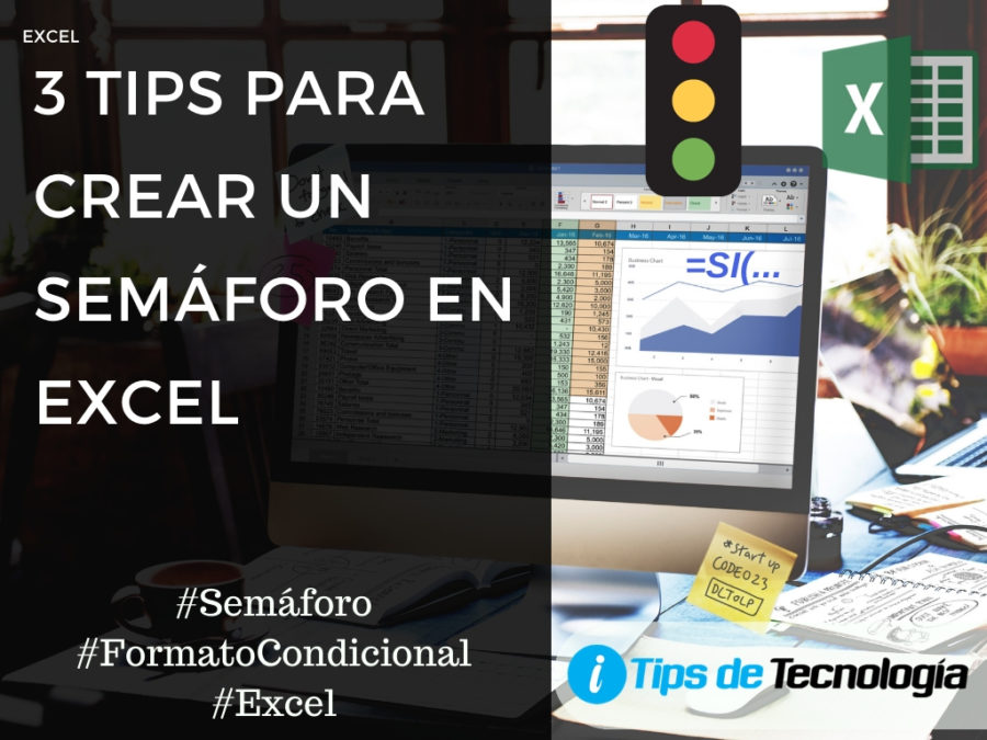 3 tips para crear un semáforo en Excel