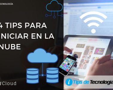 4 tips para iniciar en la nube