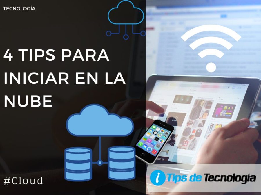 4 tips para iniciar en la nube